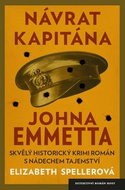 Návrat kapitána Johna Emmetta: Skvělý historický krimi román s nádechem tajemství - Kniha