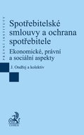Spotřebitelské smlouvy a ochrana spotřebitele: Ekonomické, právní a sociální aspekty - Kniha