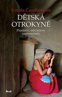 Dětská otrokyně: Prodány, odvlečeny, zapomenuty - Kniha