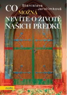 Co možná nevíte o životě našich předků - Kniha