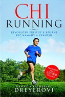 ChiRunning: Revoluční přístup k běhání bez námahy a zranění - Kniha