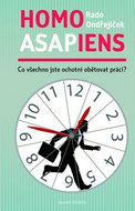 Homo asapiens: Co všechno jste ochotní obětovat práci? - Kniha