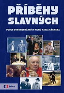 Příběhy slavných: Podle dokumentárních filmů Pavla Křemena - Kniha