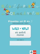 Lili a Vili 1 ve světě psaní Písanka od A do Z: Průřezová písanka na celý 1. ročník ZŠ - Kniha