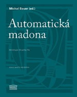 Automatická madona: Antologie Skupiny Ra - Kniha