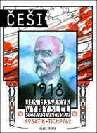 Češi 1918: Jak Masaryk vymyslel Československo - Kniha