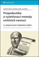 Propedeutika a vyšetřovací metody vnitřních nemocí: 2., přepracované a doplněné vydání - Kniha