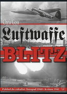 Luftwaffe Blitz: Pohled do zákulisí: listopad 1940 - květen 1941 - Kniha