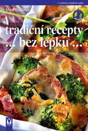 Tradiční recepty bez lepku: 2. rozšířené a doplněné vydání - Kniha