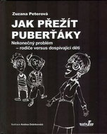 Jak přežít puberťáky: Nekonečný problém - rodiče versus dospívající děti - Kniha