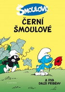 Šmoulové Černí šmoulové: a dva další příběhy - Kniha