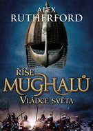 Říše Mughalů Vládce světa - Kniha
