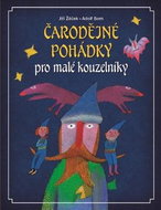 Čarodějné pohádky pro malé kouzelníky - Kniha