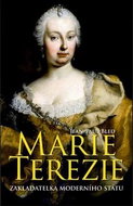 Marie Terezie: Zakladatelka moderního státu - Kniha