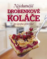 Nejchutnější drobenkové koláče pro každou příležitost - Kniha