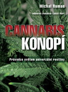 Cannabis Konopí: Průvodce světem univerzální rostliny - Kniha