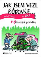Jak jsem vezl kůrovce a jiné neOBYČEJNÉ POVÍDKY - Kniha