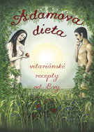 Adamova dieta: Vitariánské recepty od Evy - Kniha