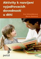 Aktivity k rozvíjení vyjadřovacích dovednosti u děti - Kniha