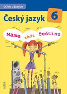 Český jazyk 6 Máme rádi češtinu: Učivo o jazyce - Kniha
