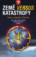 Země versus katastrofy: Jak náš svět utvářejí náhlé přírodní změny - Kniha
