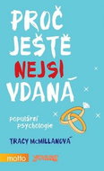 Proč ještě nejsi vdaná: Populární psychologie - Kniha