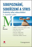 Sebepoznání, sebeřízení a stres: Praktický atlas sebezvládání - 3., doplněné vydání - Kniha