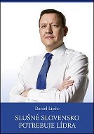 Slušné Slovensko potrebuje lídra - Kniha