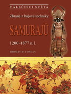 Zbraně a bojové techniky samurajů: 1200-1877 n.l. - Kniha