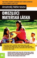 Omezující mateřská láska - Kniha