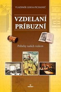 Vzdelaní príbuzní: Príbehy našich vedcov - Kniha