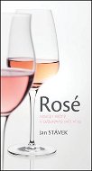 Rosé veselý i vážný vícebarevný svět vína - Kniha