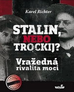Stalin, nebo Trockij? Vražedná rivalita moci - Kniha