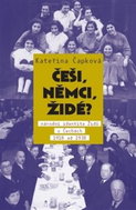 Češi, Němci, Židé?: Národní identita Židů v Čechách 1918–1938 - Kniha