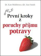 První kroky z poruchy příjmu potravy - Kniha
