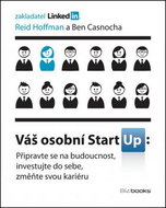 Váš osobní StartUp: Připravte se na budoucnost, investujte do sebe, změňte svou kariéru - Kniha