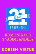 21 dní perfektní komunikace s vašimi anděly - Kniha