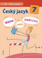 Český jazyk 7  1. díl Učivo o jazyce: Máme rádi češtinu - Kniha
