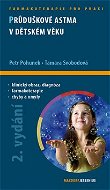 Průduškové astma v dětském věku: Průvodce ošetřujícího lékaře - Kniha
