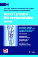 Trendy v profylaxi žilní tromboembolické nemoci: Doporučené operační postupy pro prevenci žilní trom - Kniha