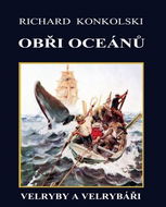 Obři oceánů: Velryby a velrybáři - Kniha