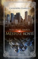 Nástroje smrti Město z kostí: Dva světy se střetnou - Kniha