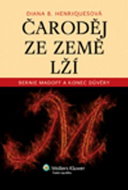 Čaroděj ze země lží: Bernie Madoff a konec důvěry - Kniha