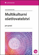 Multikulturní ošetřovatelství: pro praxi - Kniha