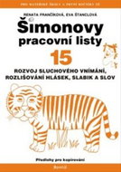 Šimonovy pracovní listy 15: Rozvoj sluchového vnímání, rozlišování hlásek, slabik a slov - Kniha