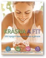 Kniha Krásna a fit: 206 tajných tipov pre krásu a zdravie - Kniha