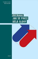 Jak se fikce dělá slovy: Pragmatické aspekty vyprávění - Kniha