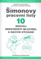 Šimonovy pracovní listy 10: Rozvoj obratnosti mluvidel a nácvik dýchání - Kniha