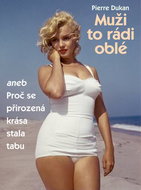 Muži to rádi oblé: aneb Proč se přirozená krása stala tabu - Kniha