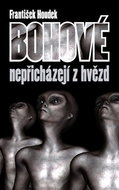 Bohové nepřicházejí z hvězd - Kniha